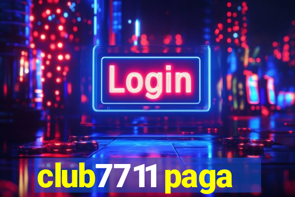 club7711 paga